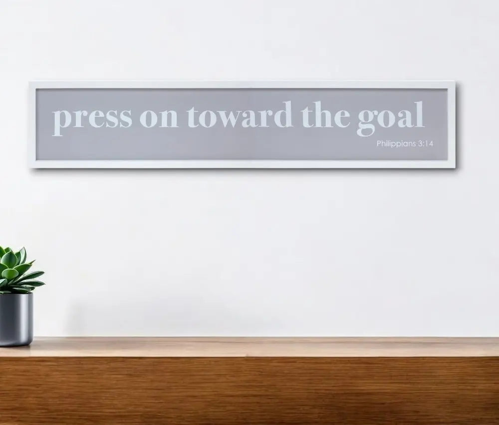 10" X 25" White And Gray Press On Toward The Goal Wall Decor - NOBLE HOME INTERIORS